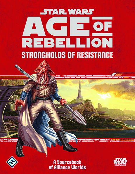 Star Wars: Age of Rebellion: Strongholds of Resistance: