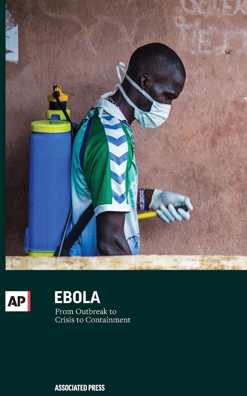 Ebola: From Outbreak to Crisis to Containment