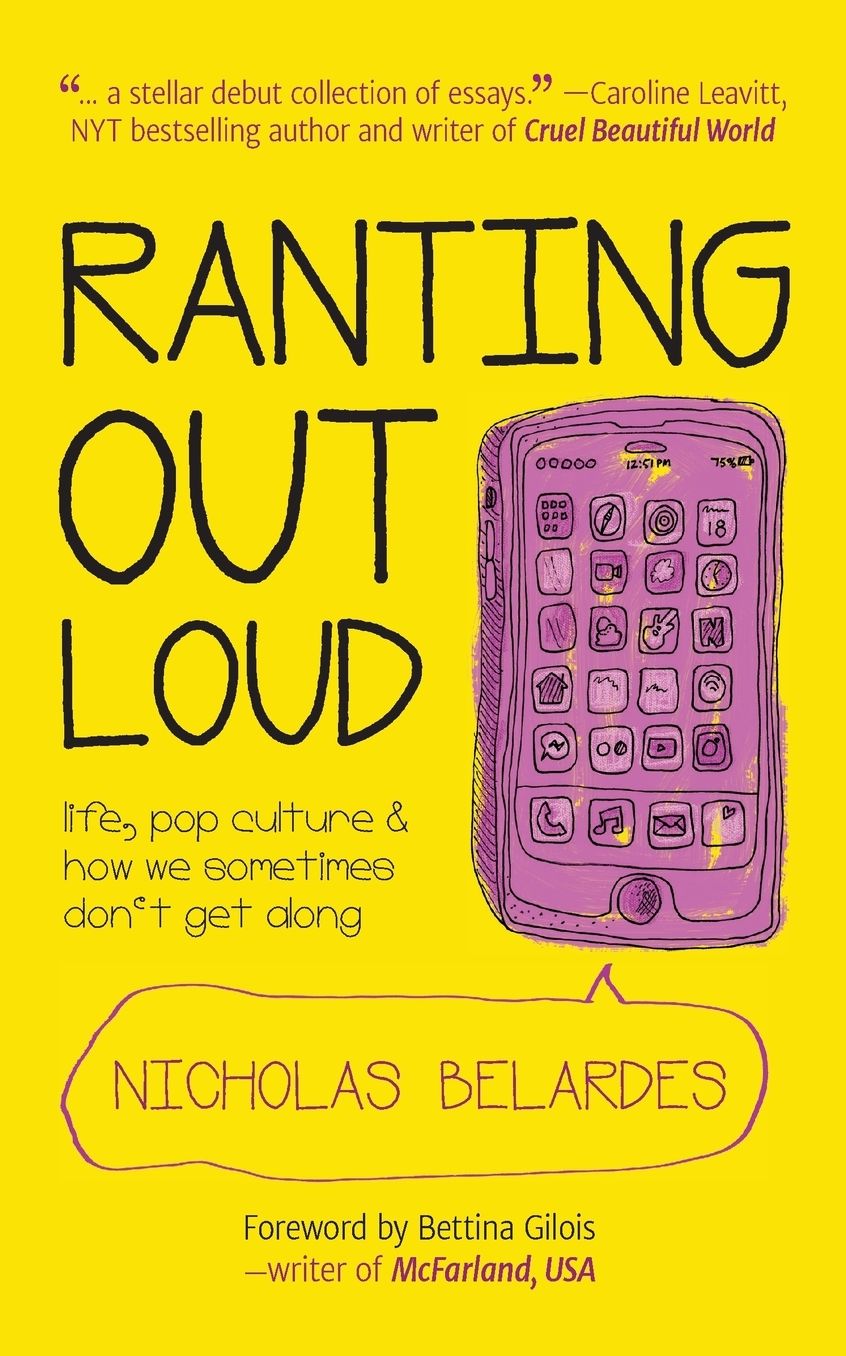 Ranting Out Loud: Life, Pop Culture & How We Sometimes Don't Get Along