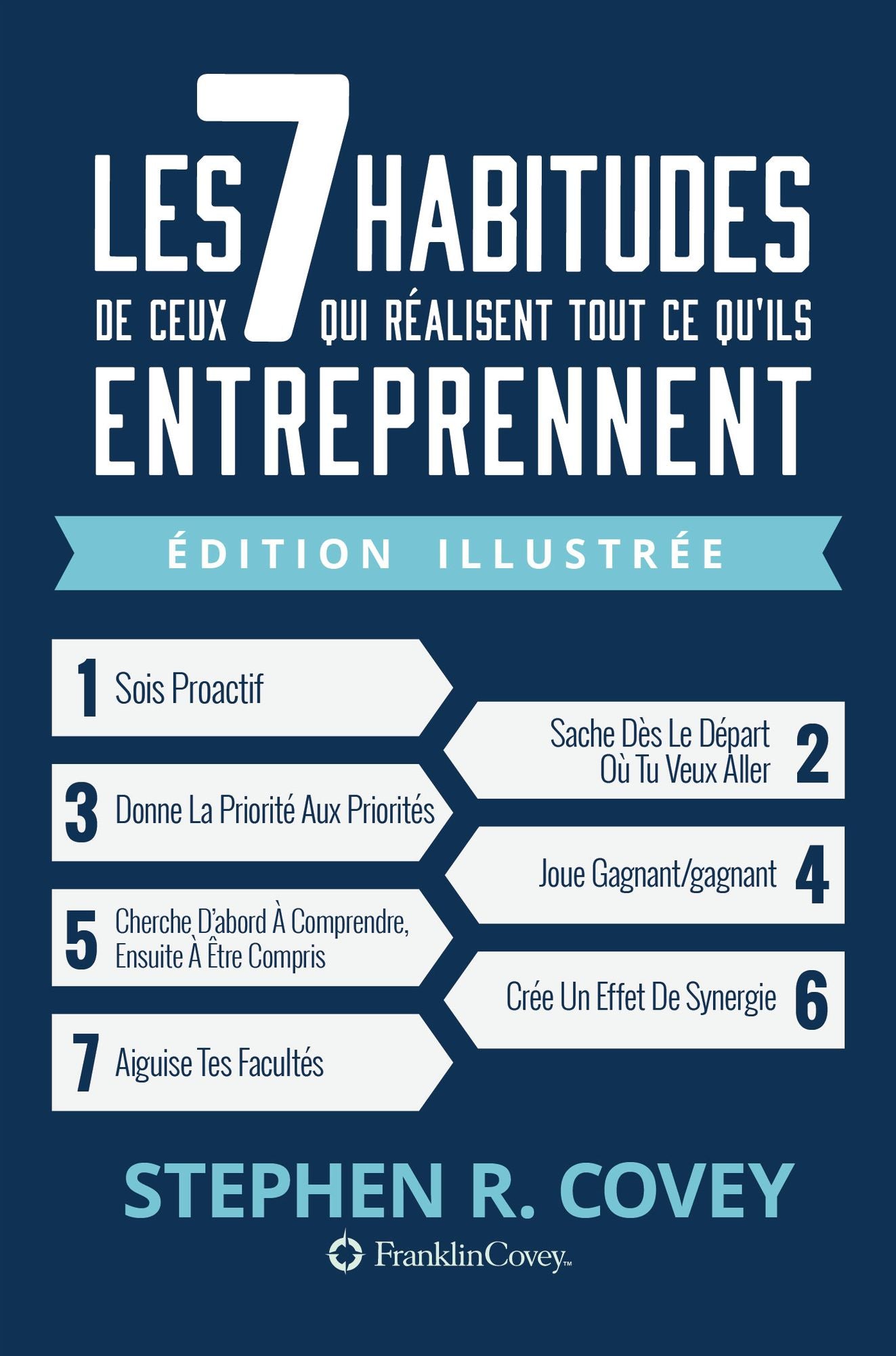 Les 7 Habitudes de Ceux Qui Realisent Tout Ce Qu'ils Entreprennent: Le Illustree Edition