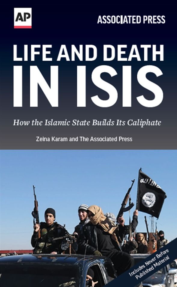 Life and Death in Isis: How the Islamic State Builds Its Caliphate