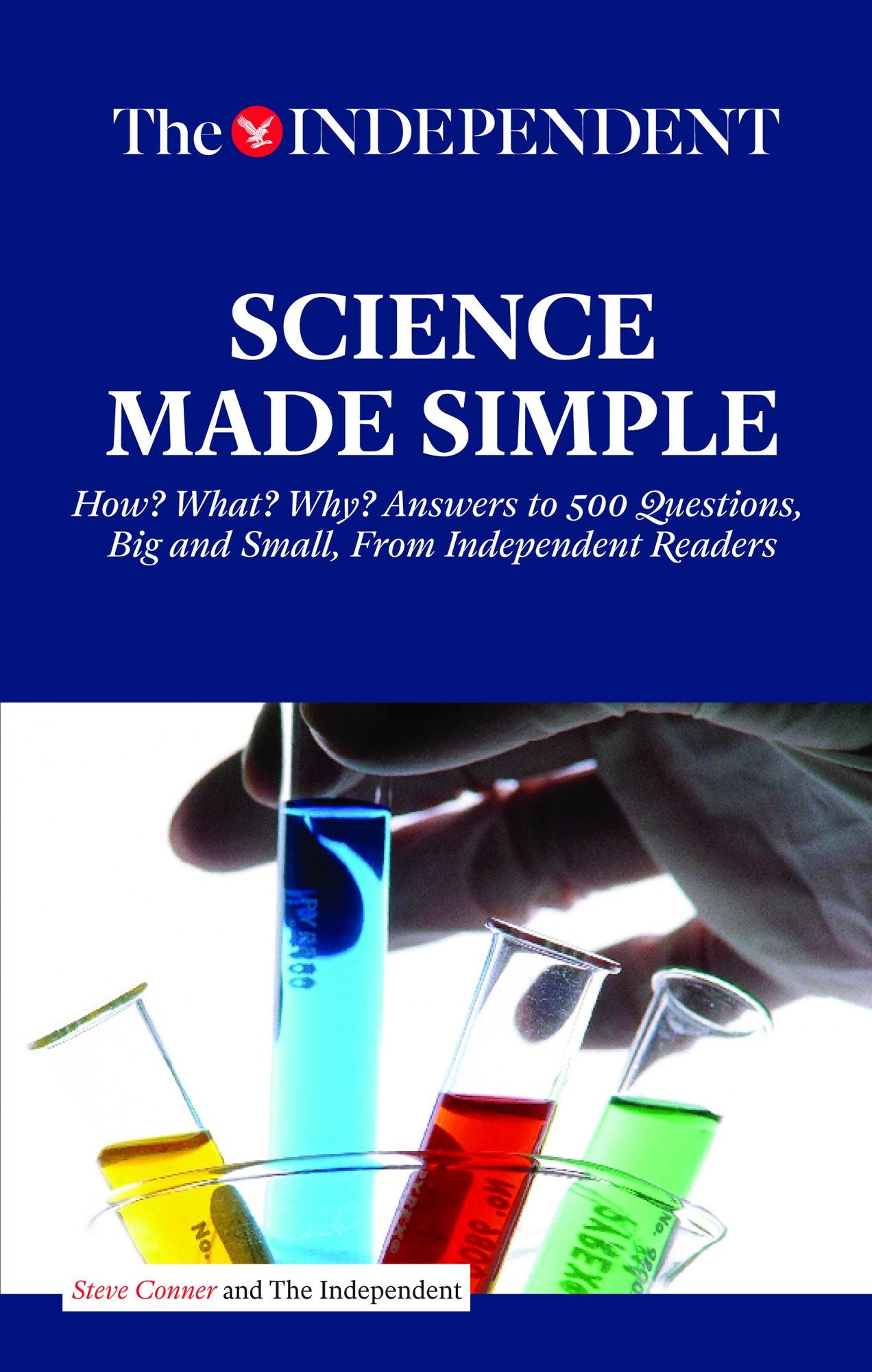 SCIENCE MADE SIMPLE: How? What? Why? Answers to 500 Questions, Big and Small, From Independent Readers