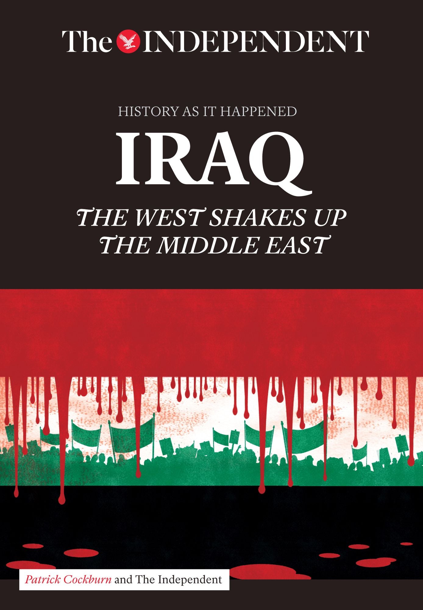 IRAQ: The West Shakes Up The Middle East