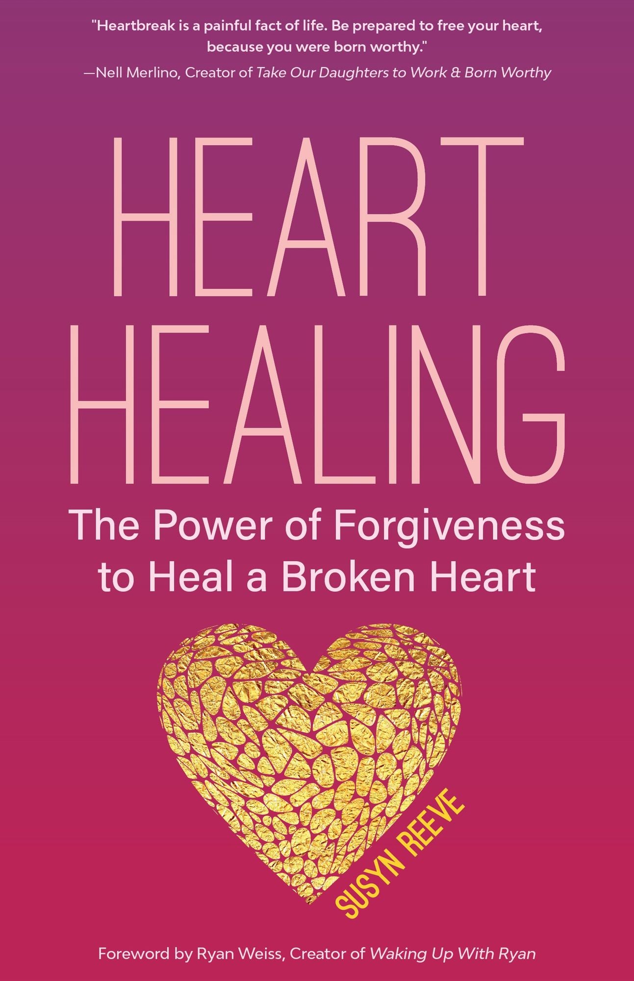 Heart Healing: The Power of Forgiveness to Heal a Broken Heart