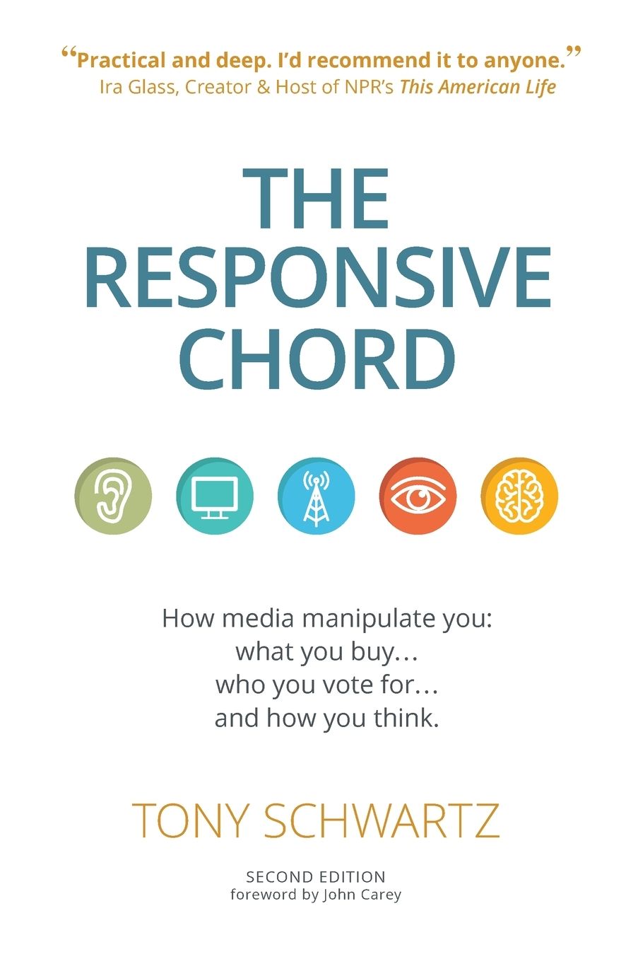 The Responsive Chord: The Responsive Chord: How Media Manipulate You: What You Buy... Who You Vote For... and How You Think.