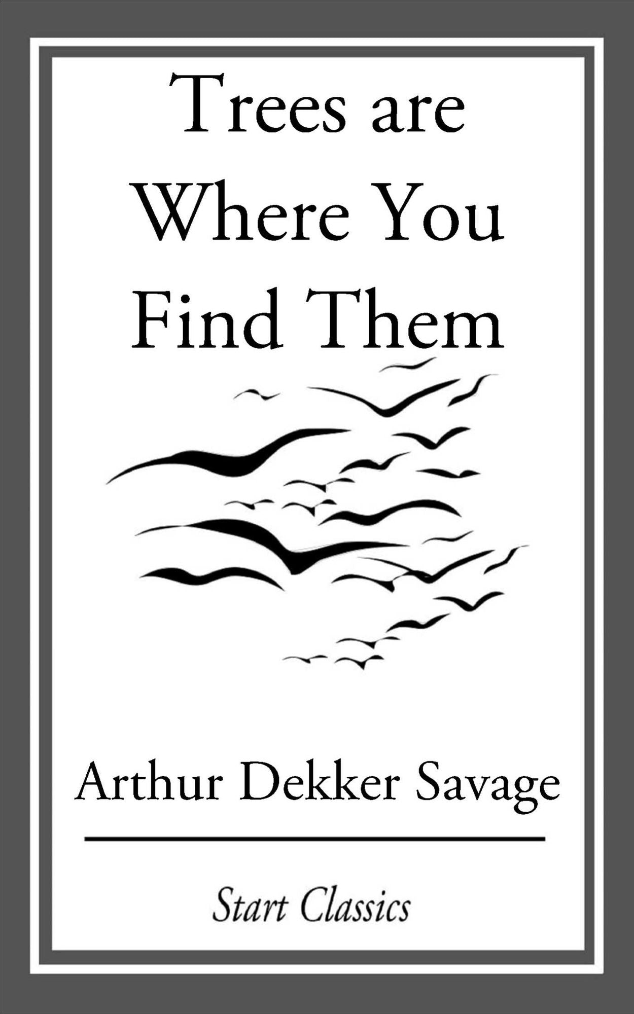 Trees are Where You Find Them