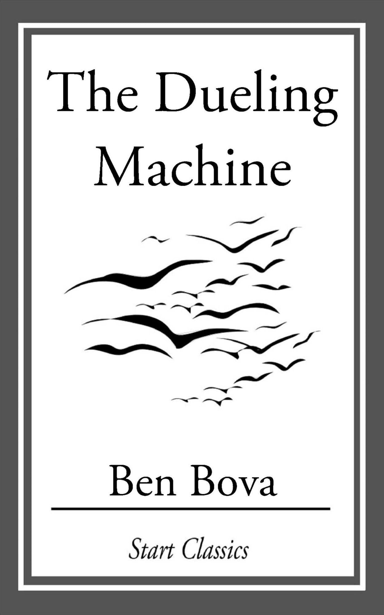 The Dueling Machine