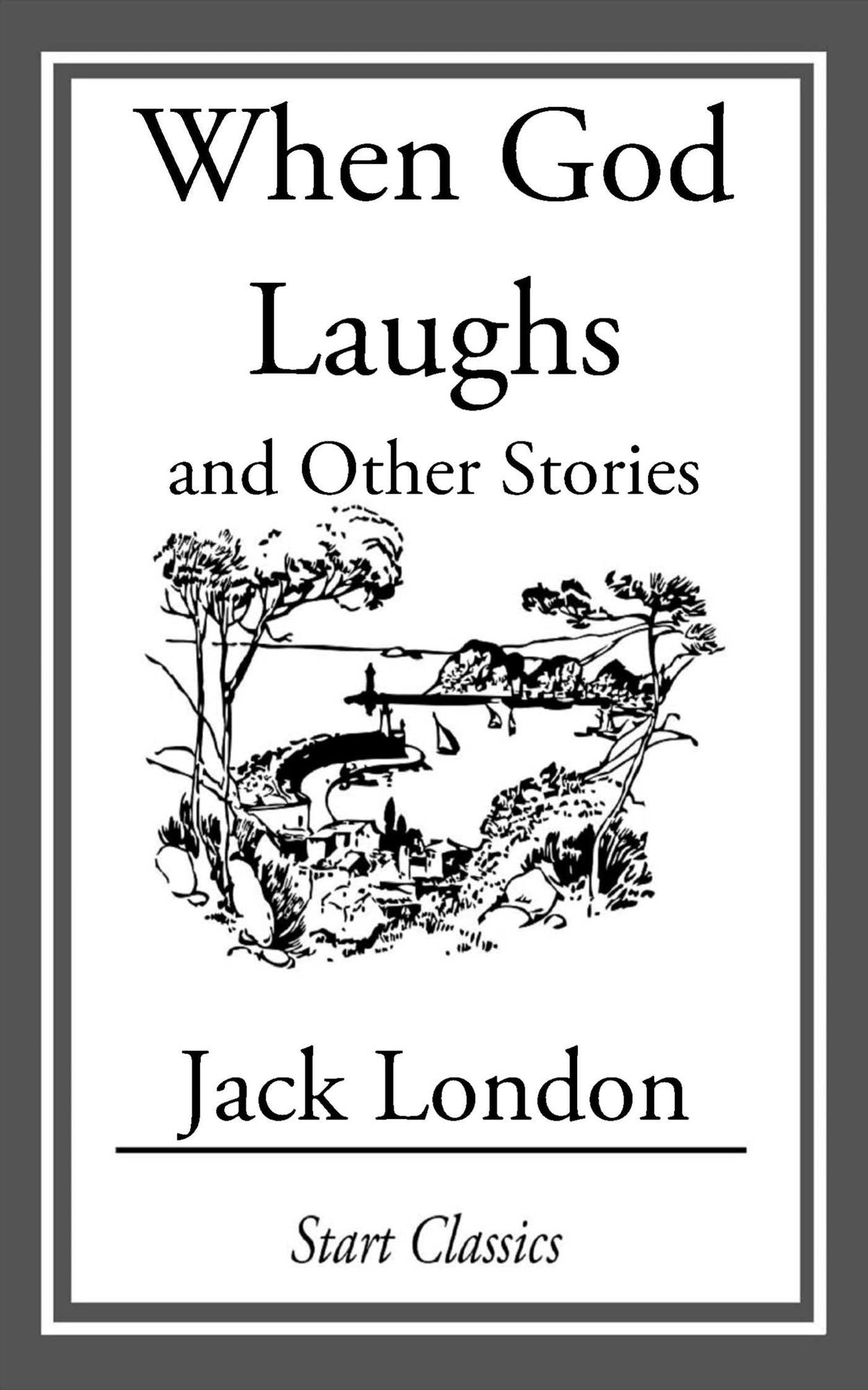 When God Laughs: And Other Stories