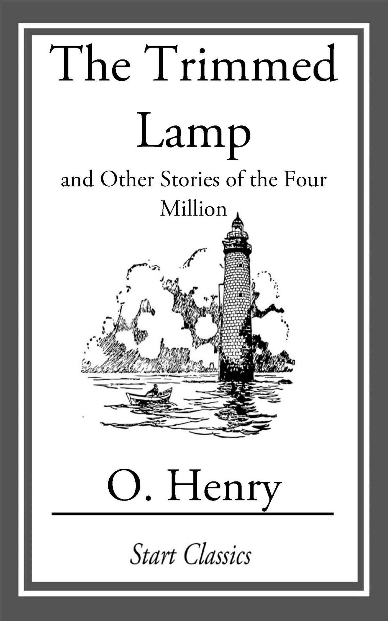 The Trimmed Lamp: And Other Stories of the Four Million