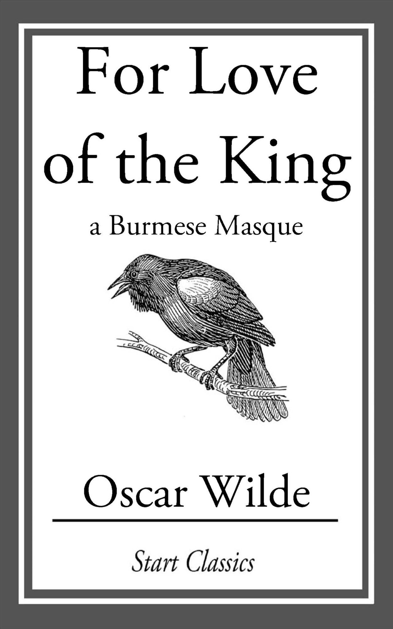 For Love of the King: A Burmese Masque