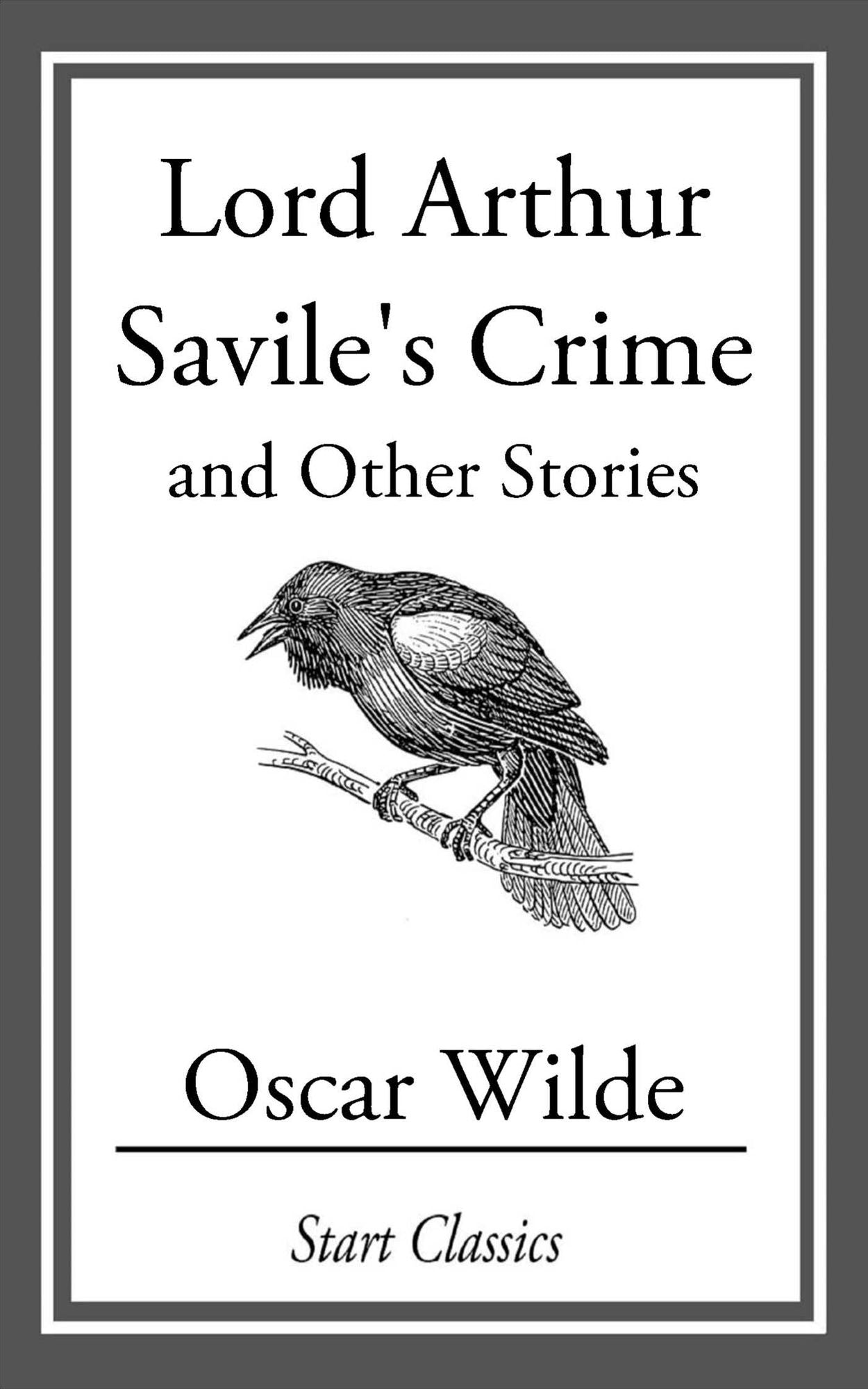 Lord Arthur Savile's Crime: And Other Stories