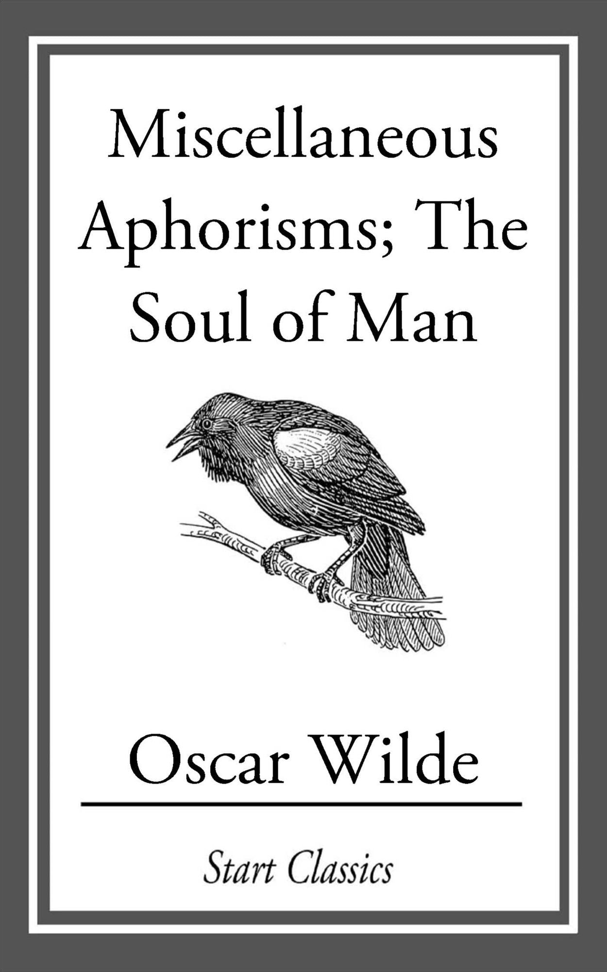 Miscellaneous Aphorisms: The Soul of Man