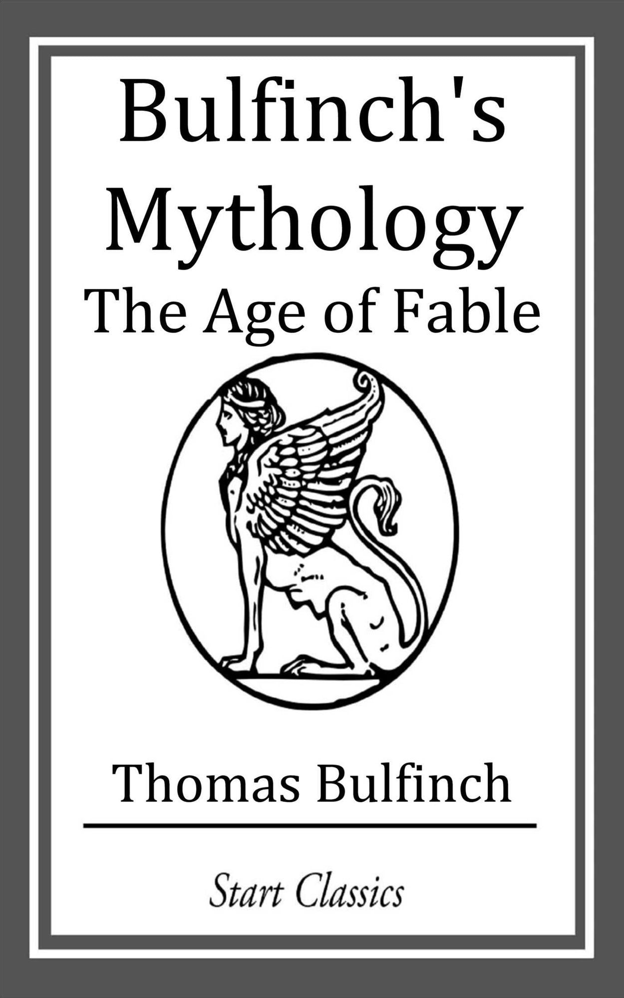 Bulfinch's Mythology: The Age of Fable