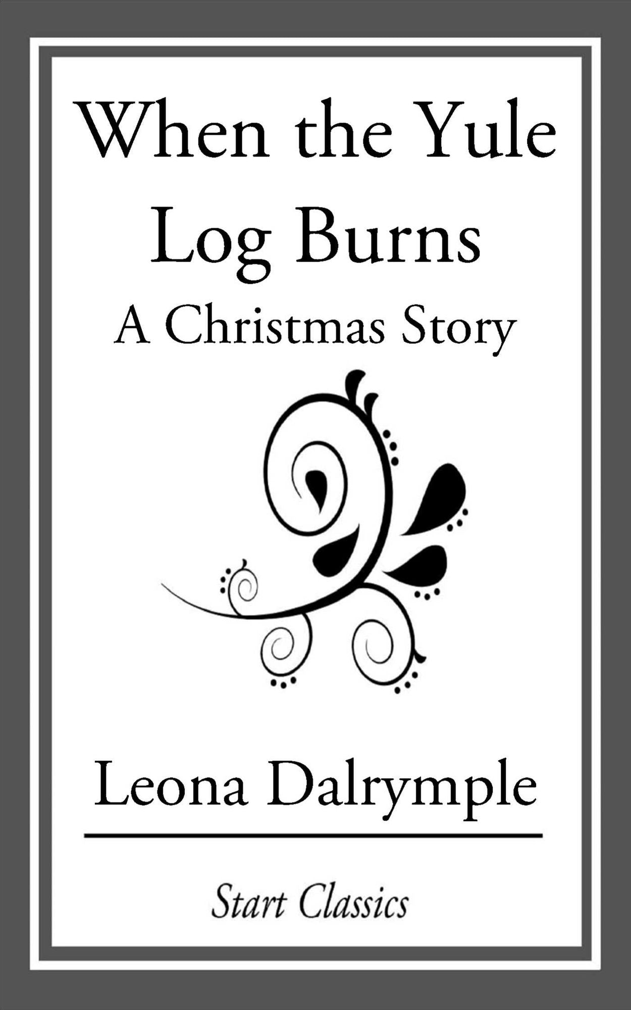 When the Yule Log Burns: A Christmas Story