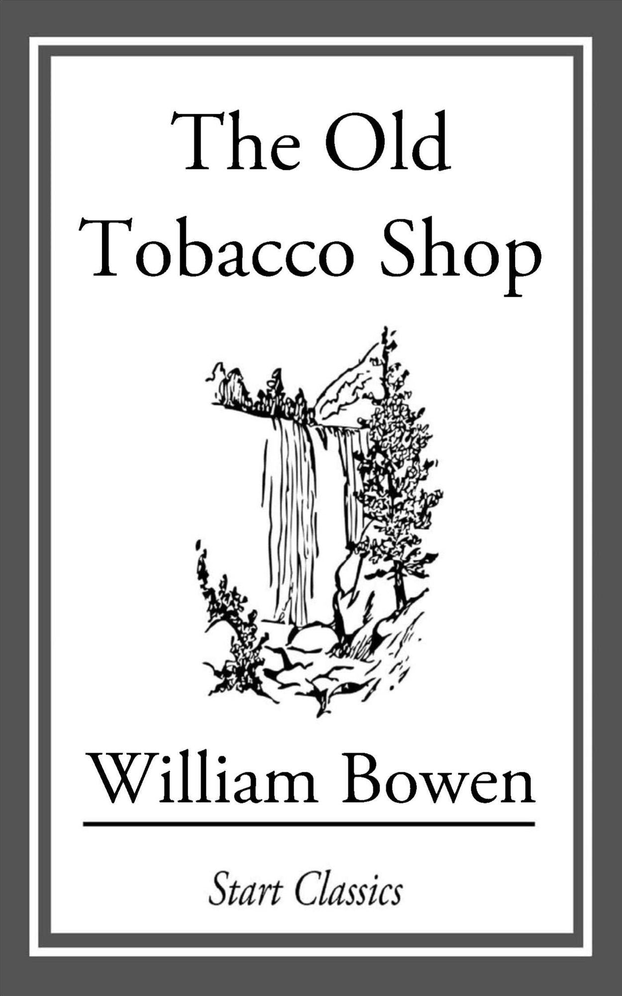 The Old Tobacco Shop: A True Account of What Befell a Little Boy in Search of Adventure, [en] 1921