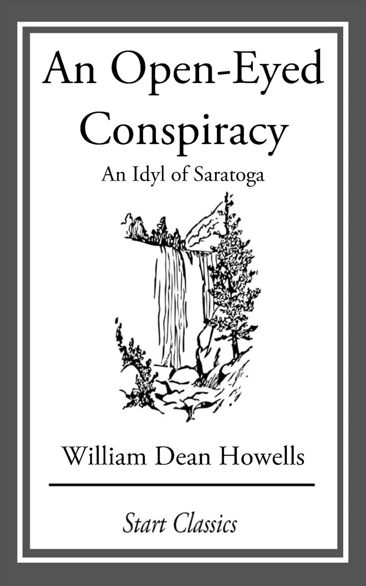 An Open-Eyed Conspiracy: An Idyl of Saratoga
