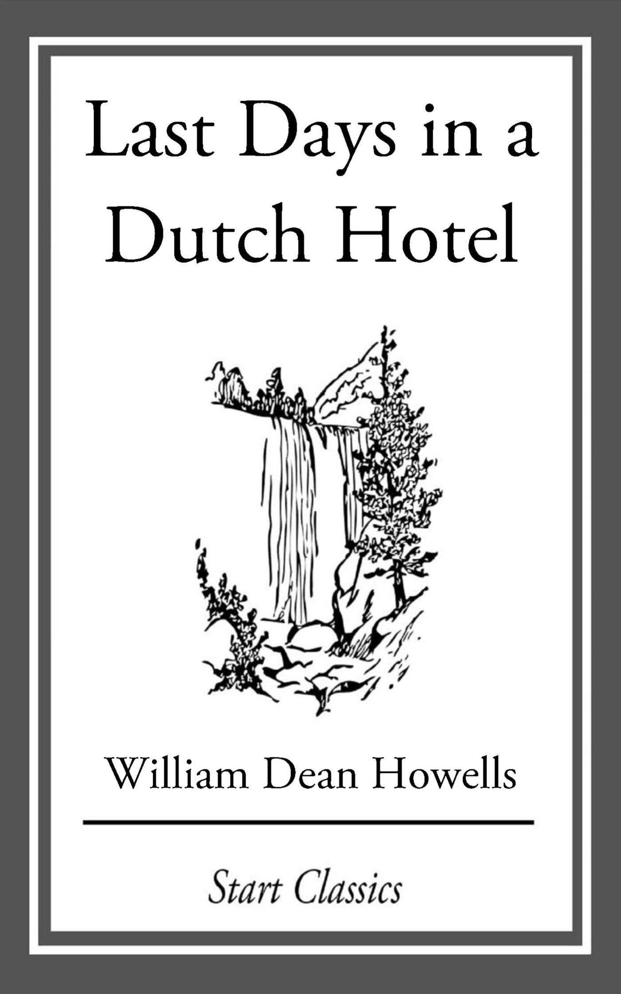 Last Days in a Dutch Hotel: From 'Literature and Life'