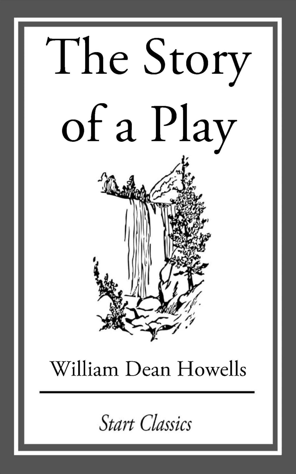 The Story of a Play: A Novel