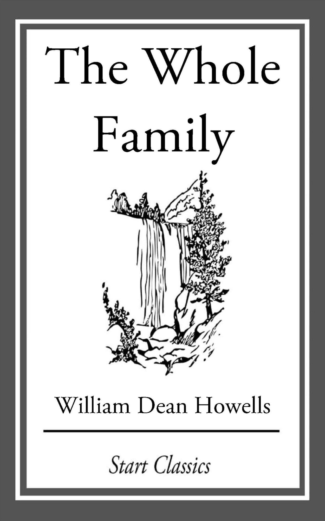 The Whole Family: A Novel by Twelve Authors