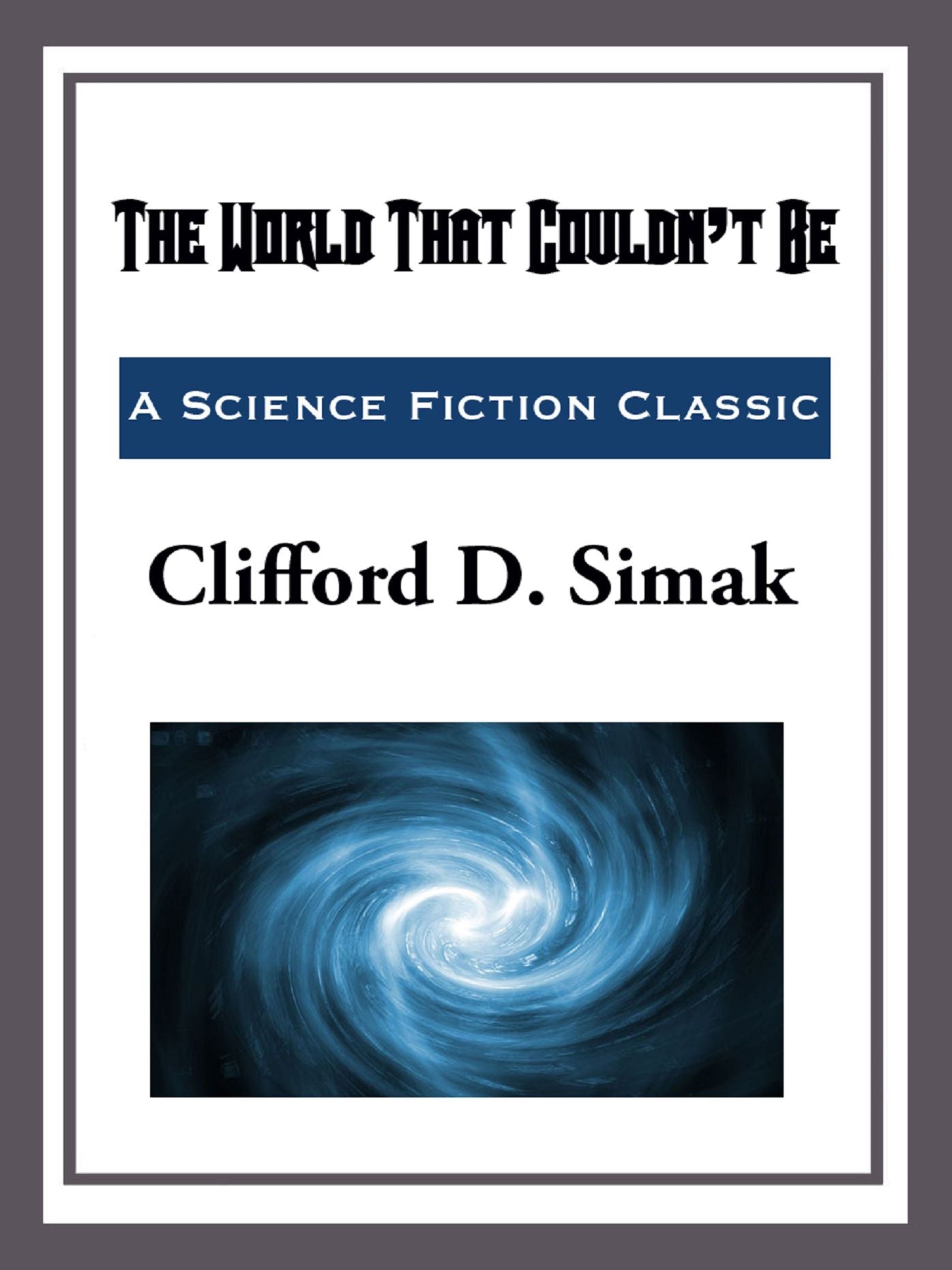 The World That Couldn't Be