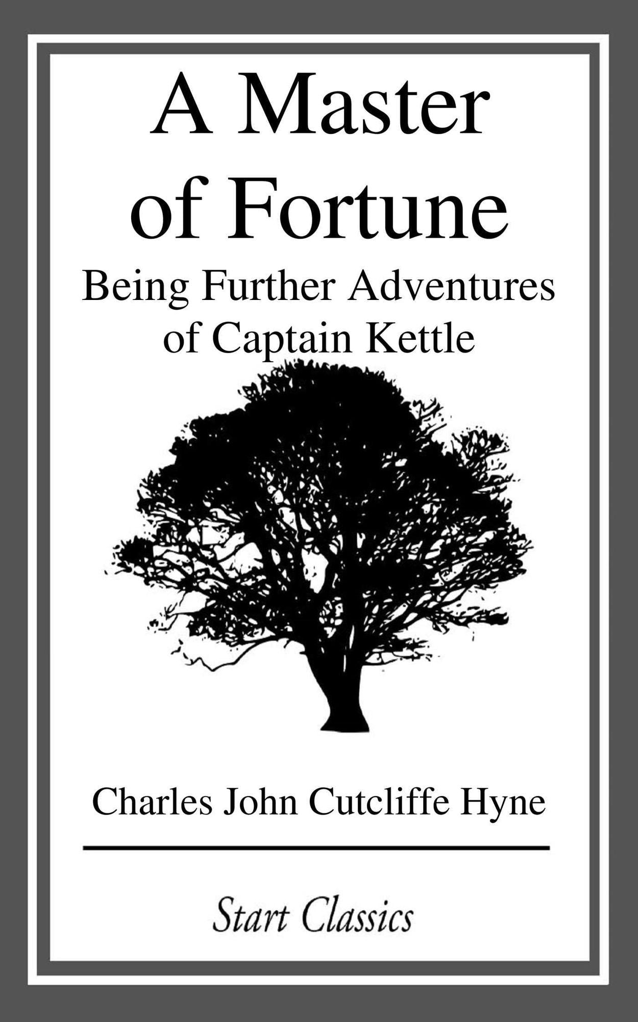 A Master of Fortune: Being Further Adventures of Captain Kettle