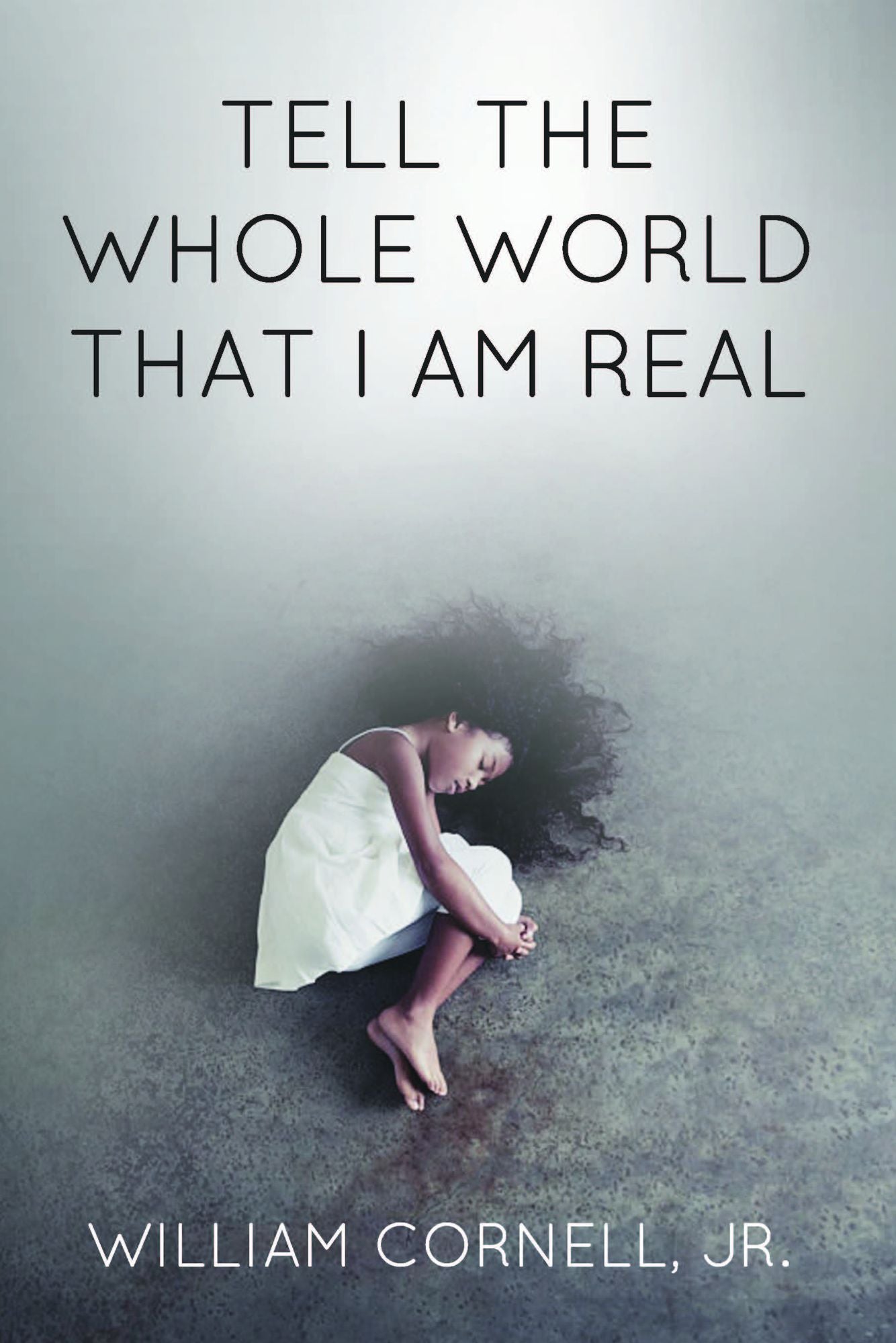 Tell the Whole World That I Am Real