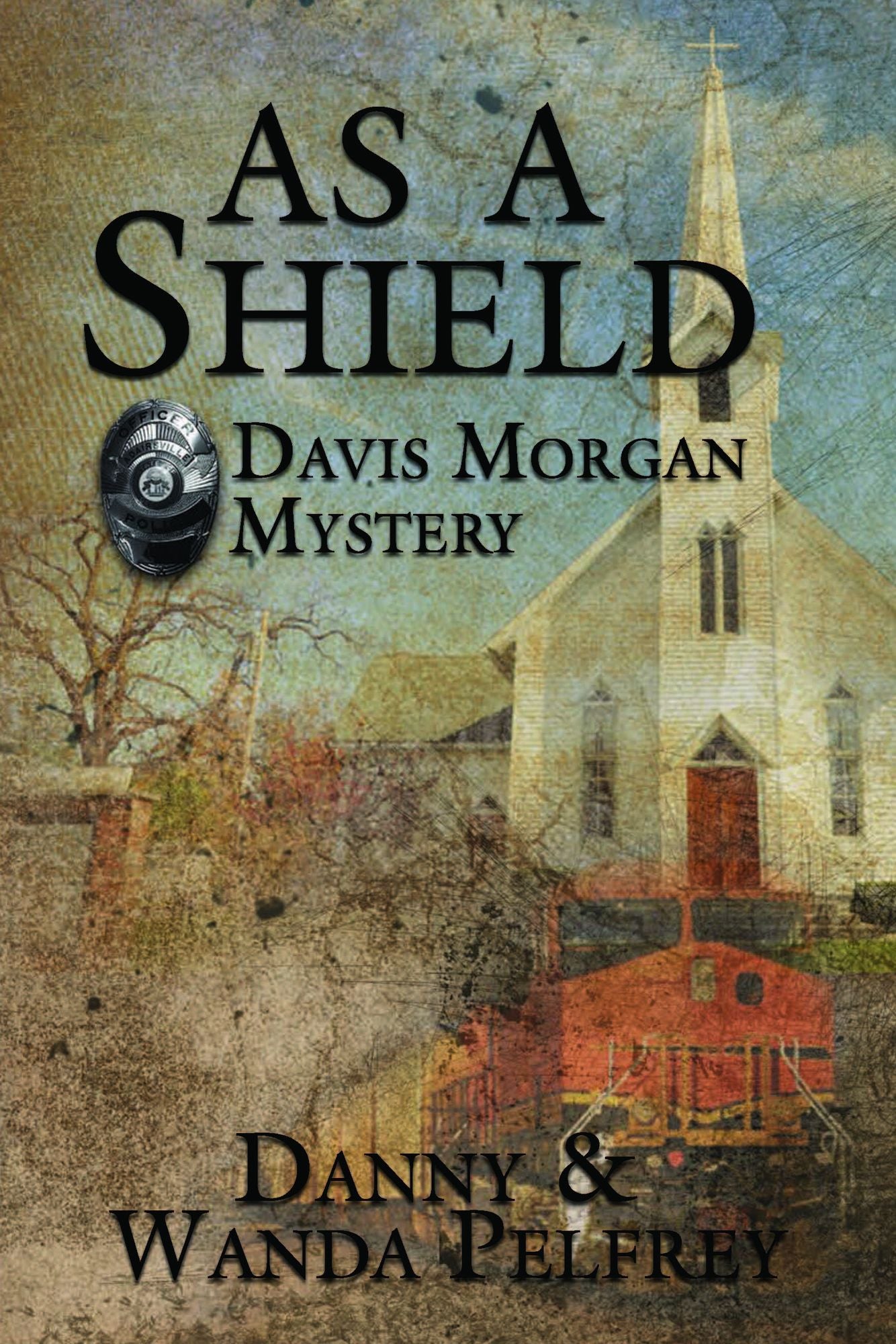 As A Shield: Davis Morgan Mystery
