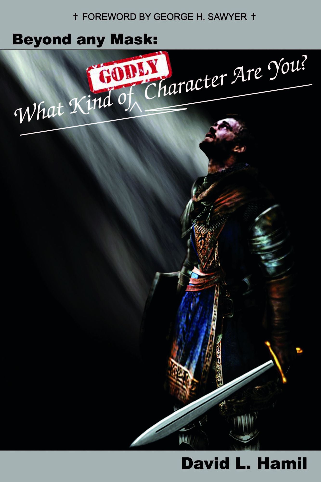 Beyond Any Mask: What Kind of Godly Character Are You?