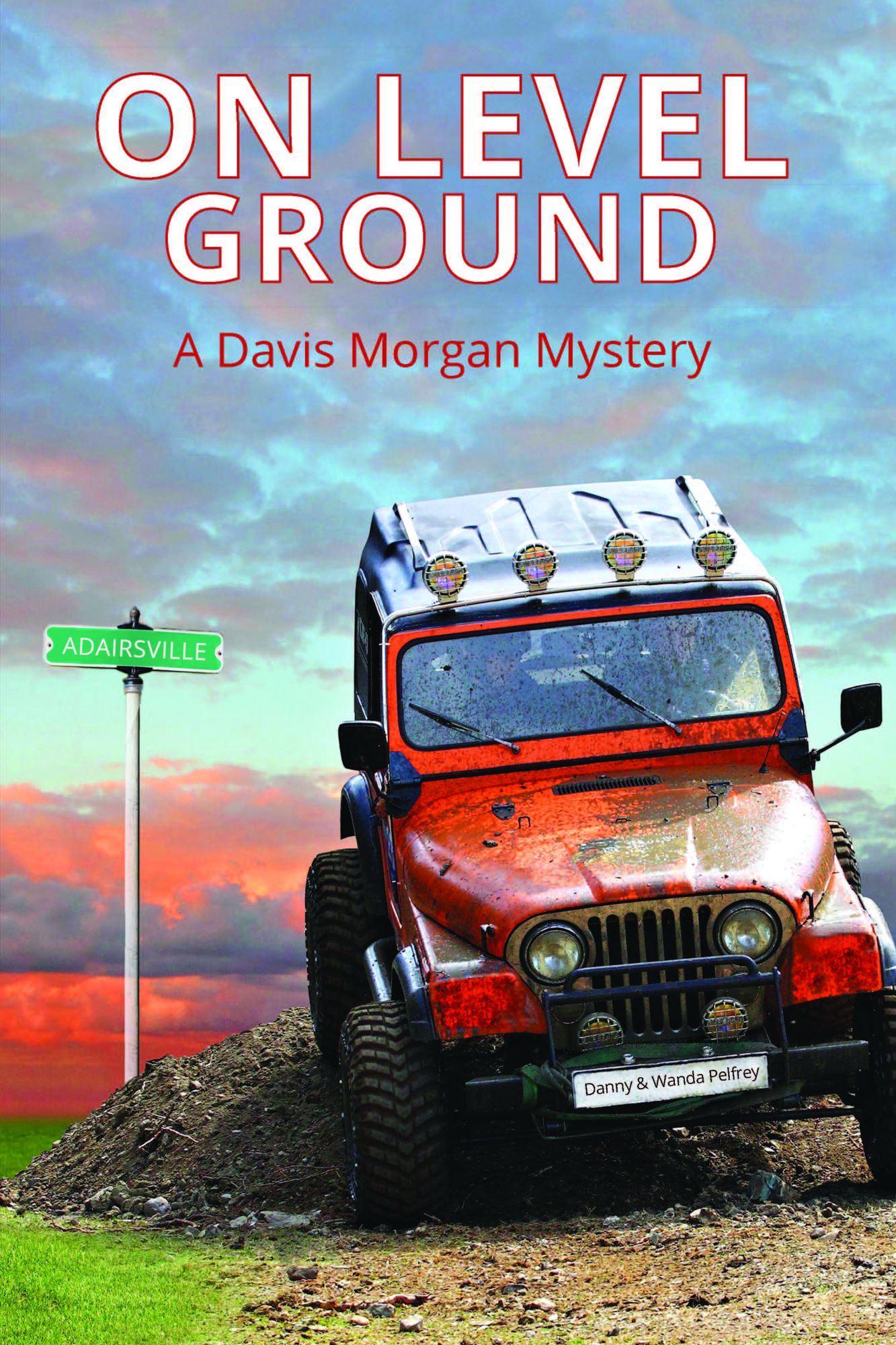 On Level Ground: A Davis Morgan Mystery