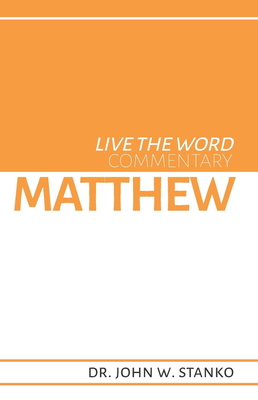 Live the Word Commentary: Matthew