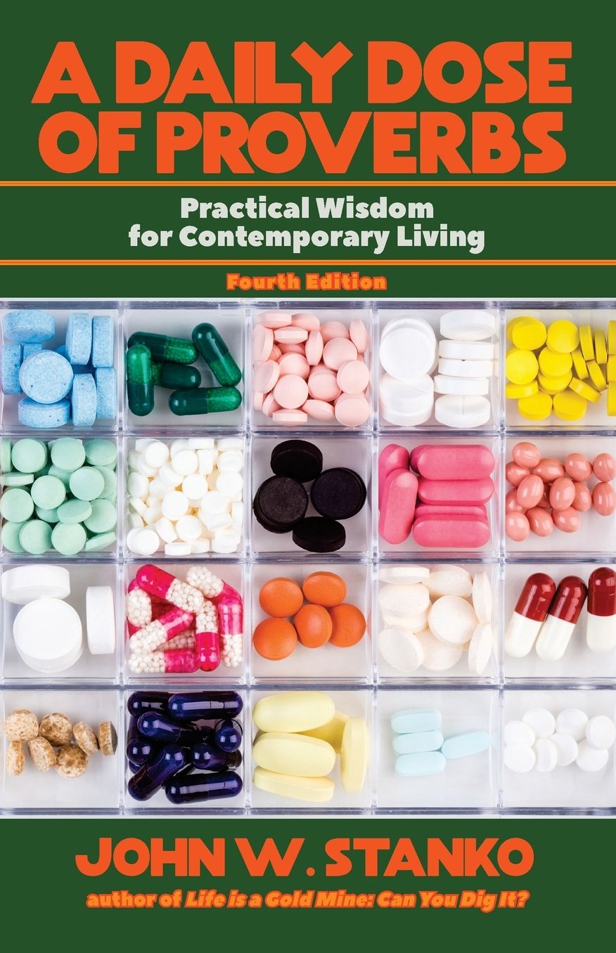 A Daily Dose of Proverbs: A Practical Guide to Uncommon Wisdom for Contemporary Living