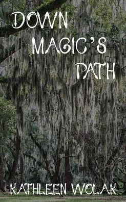 Down Magic's Path