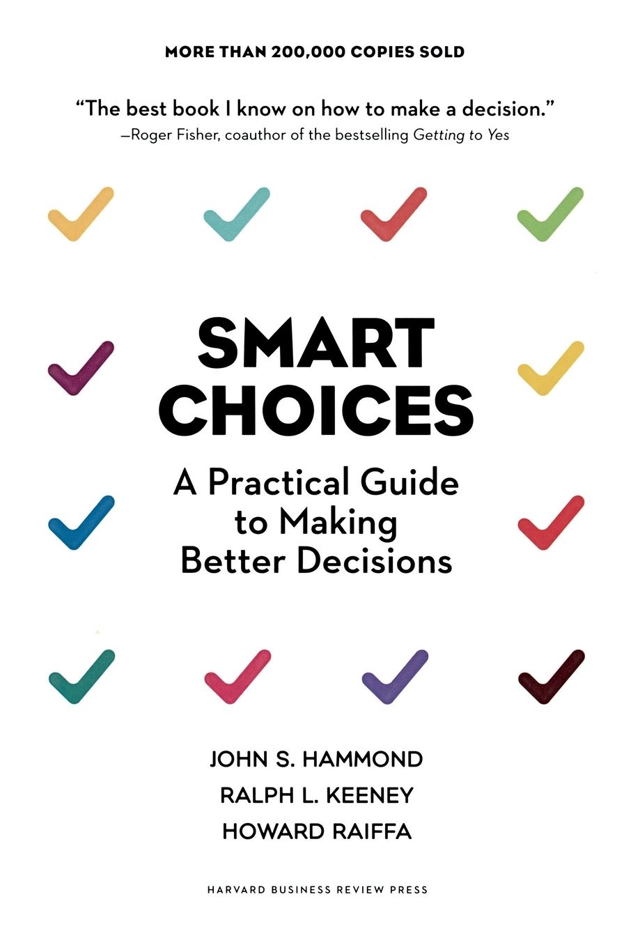 Smart Choices : A Practical Guide to Making Better Decisions