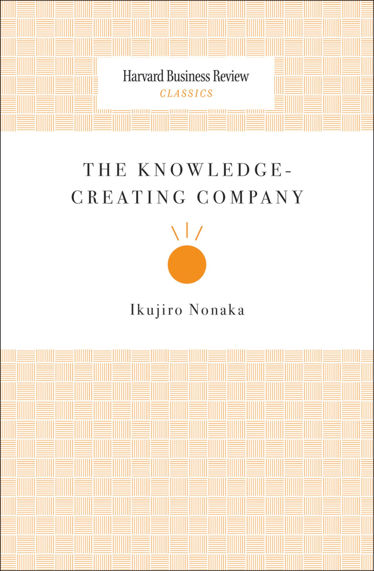 The Knowledge-Creating Company