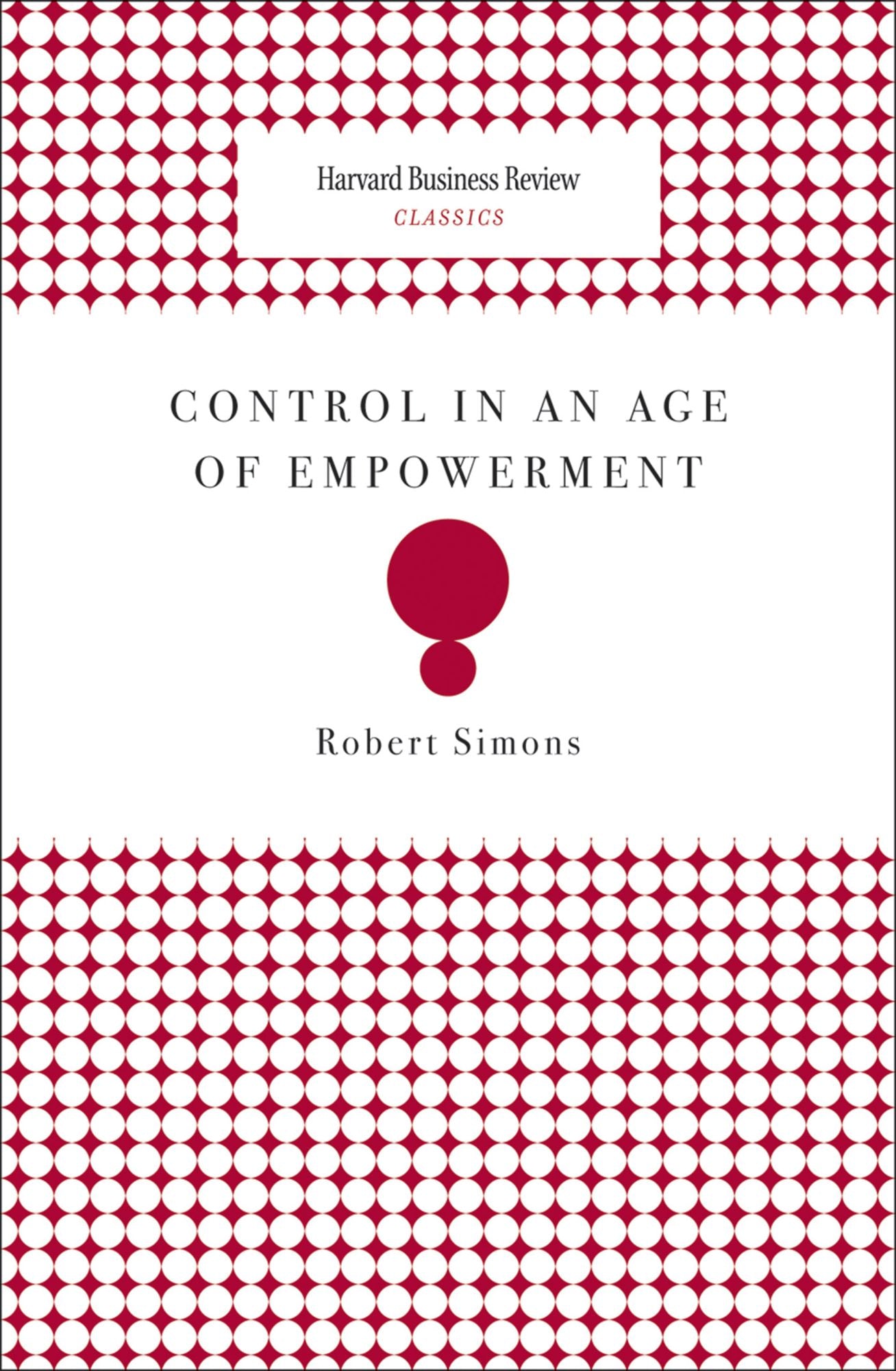 Control in an Age of Empowerment