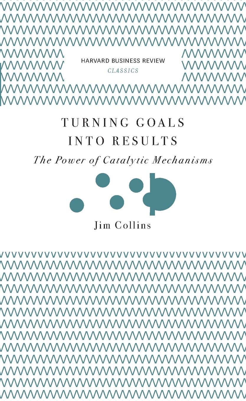 Turning Goals into Results : The Power of Catalytic Mechanisms