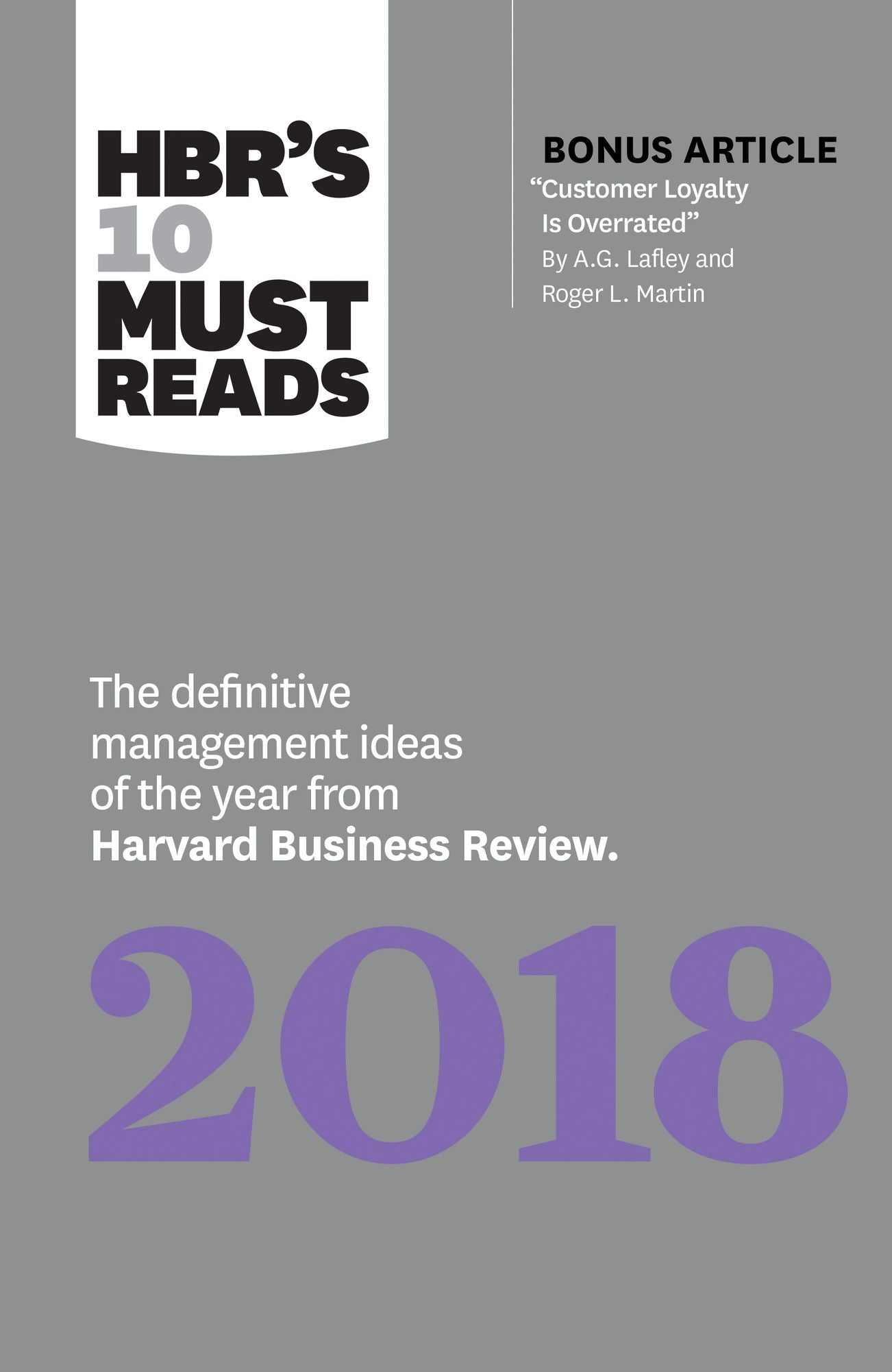 HBR's 10 Must Reads 2018: The Definitive Management Ideas of the Year from Harvard Business Review (with bonus article "Customer Loyalty Is Overrated") (HBR's 10 Must Reads)