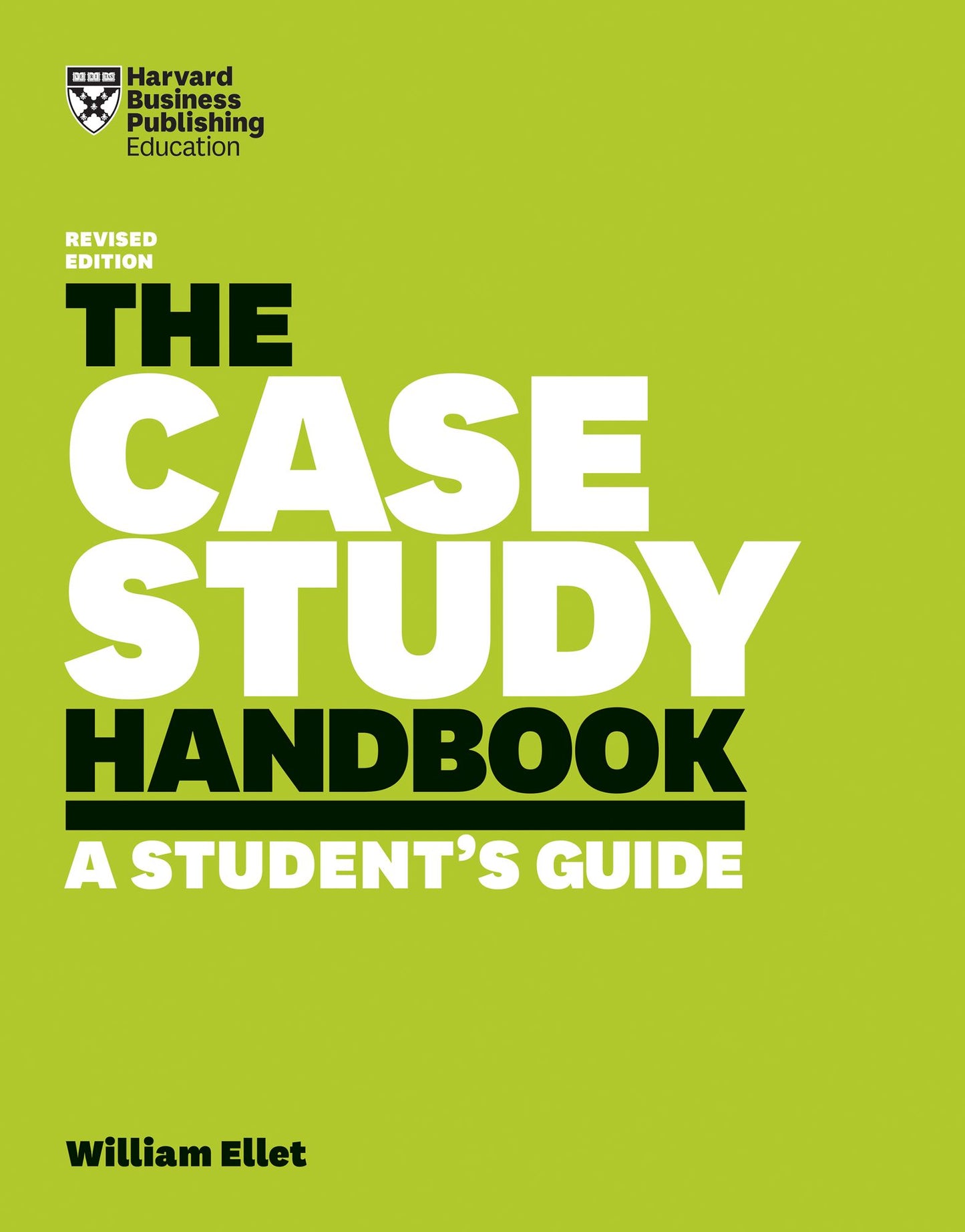 The Case Study Handbook : A Student's Guide