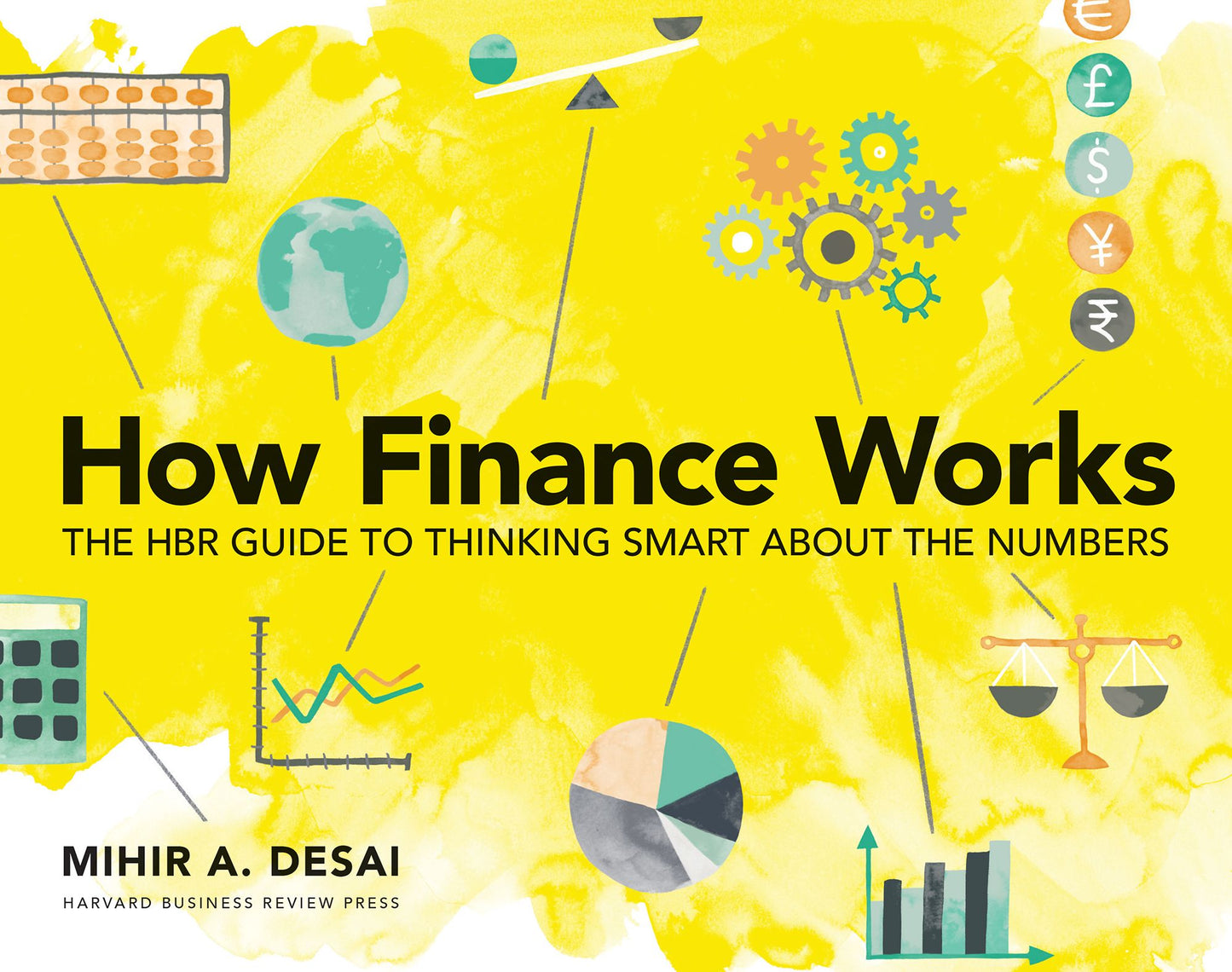 How Finance Works : The Hbr Guide to Thinking Smart About the Numbers