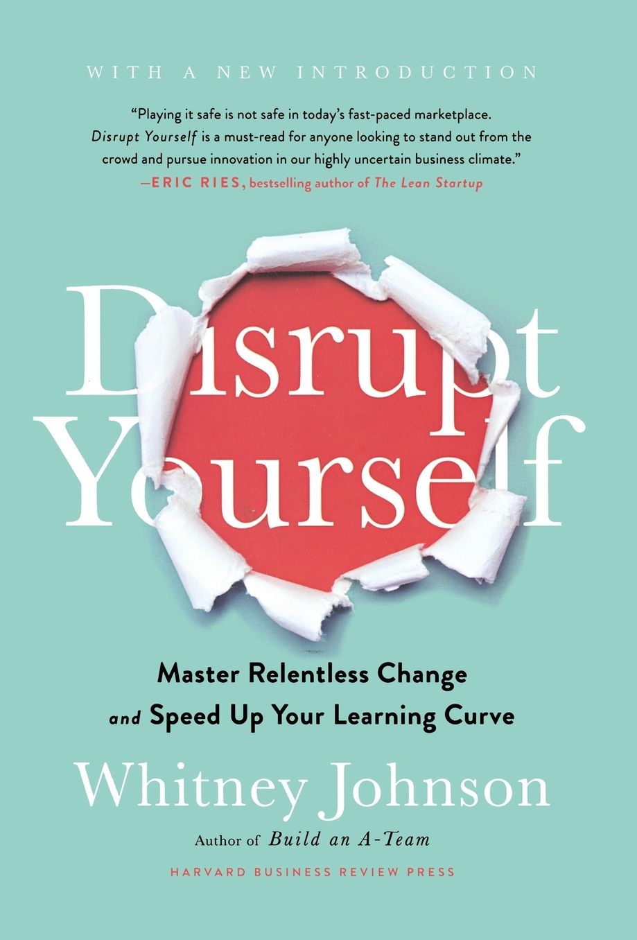 Disrupt Yourself : Master Relentless Change and Speed Up Your Learning Curve