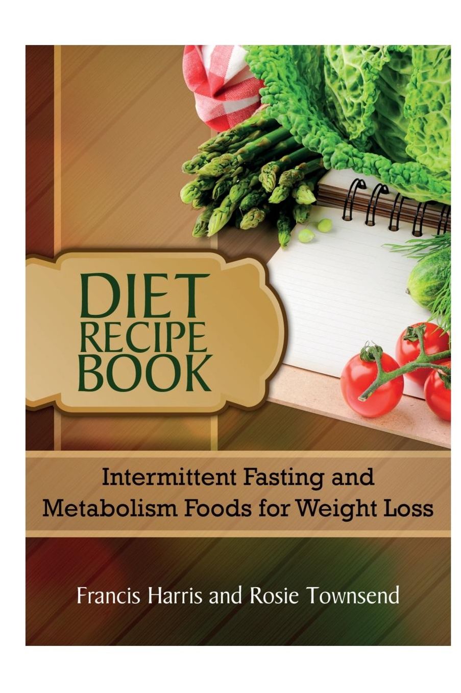 Diet Recipe Book: Intermittent Fasting and Metabolism Foods for Weight Loss