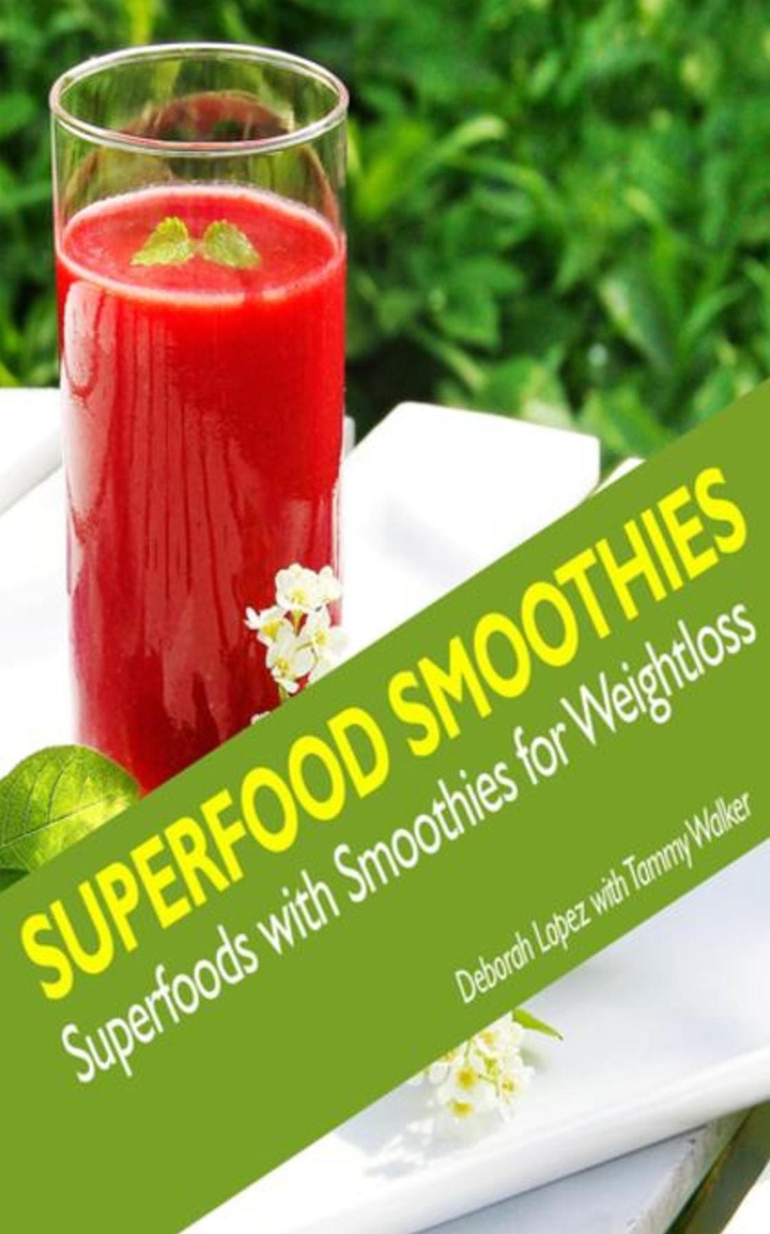 Superfood Smoothies: Superfoods with Smoothies for Weightloss