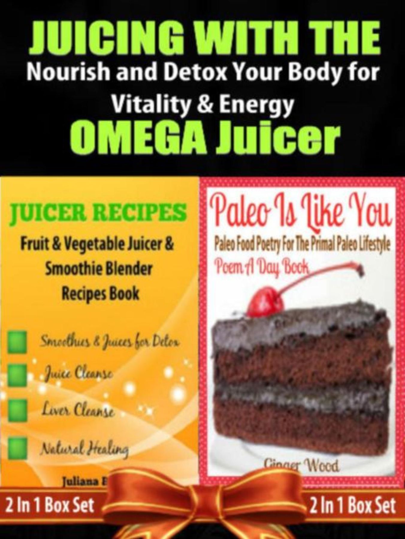 Juicing with the Omega Juicer: Nourish and Detox Your Body for Vitality and Energy - 4 In 1 Box Set: 4 In 1 Box Set: Book 1: Juicing To Lose Weight Book 2: 11 Healthy Smoothies Book 3: 21 Amazing Weight Loss Smoothie Recipes Book 4: Paleo Is Like You