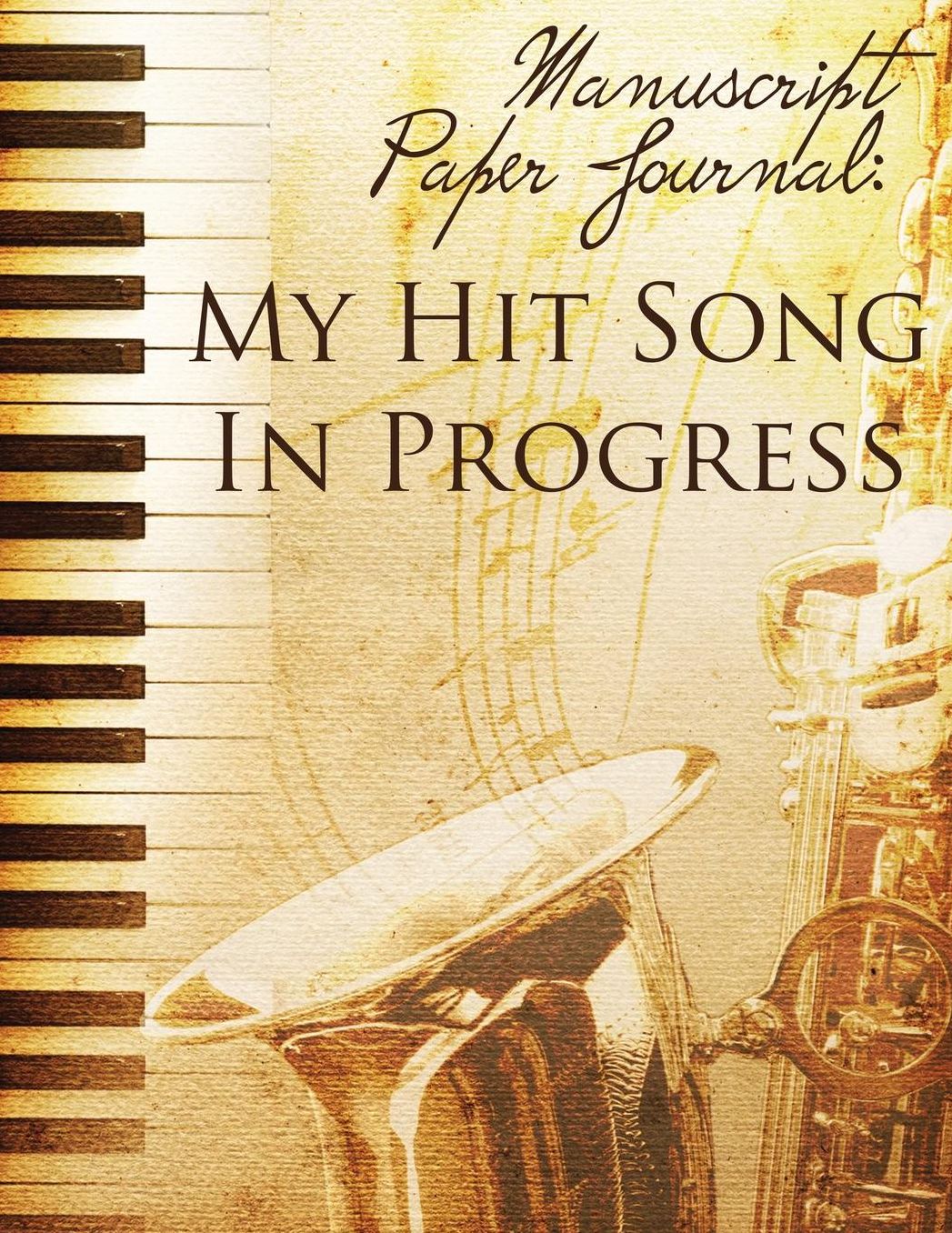 Manuscript Paper Journal: My Hit Song in Progress
