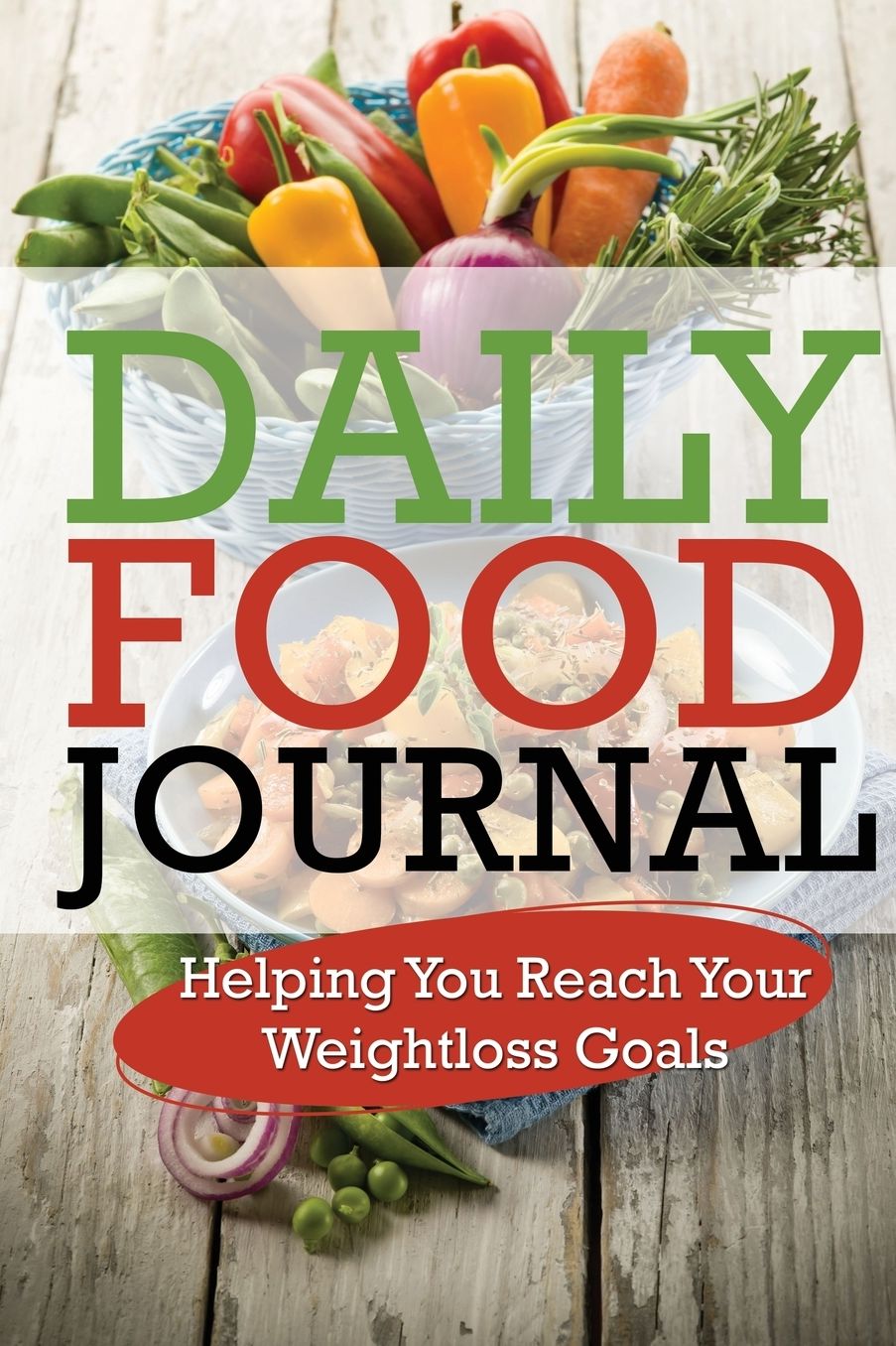 Daily Food Journal: Helping You Reach Your Weightloss Goals