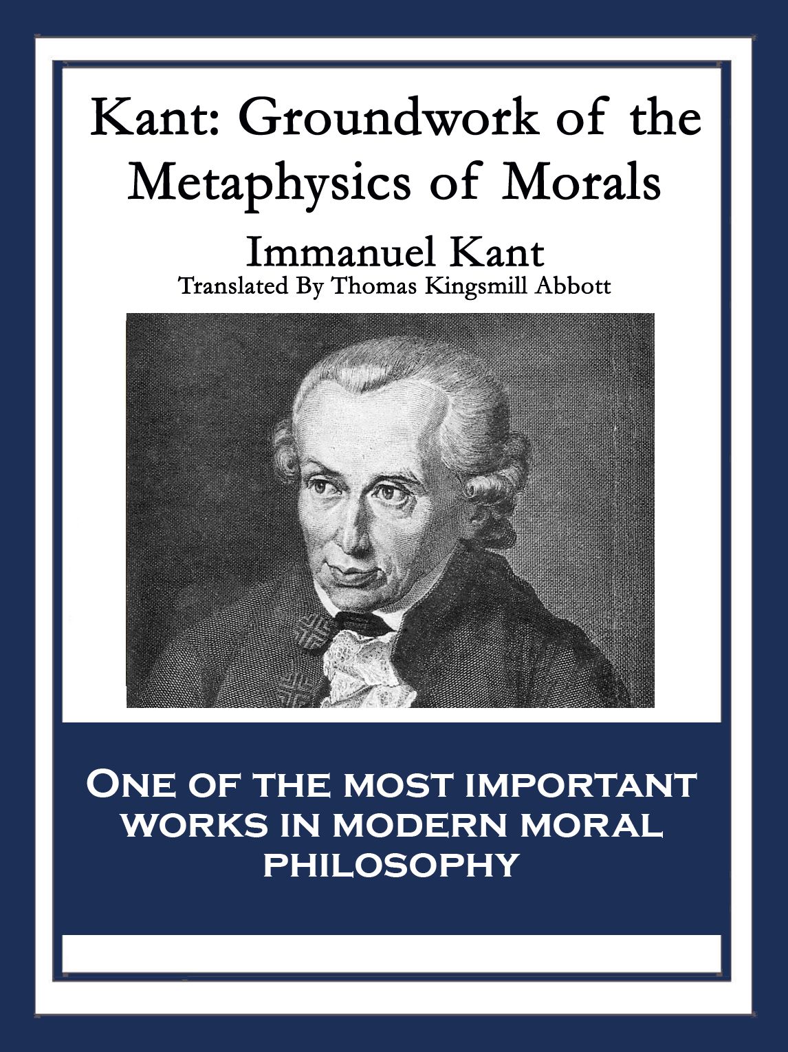 Kant: Groundwork of the Metaphysics of Morals