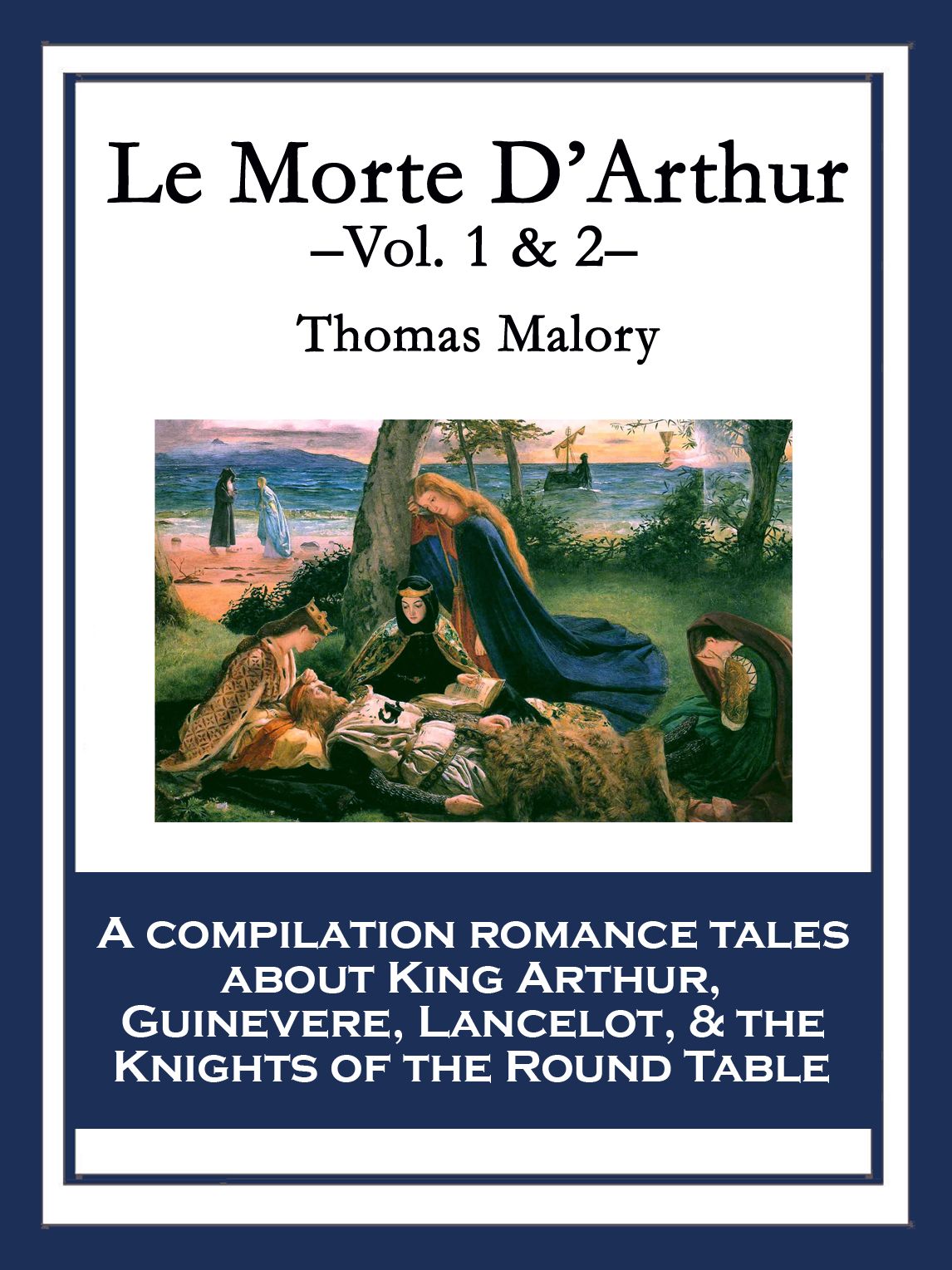 Le Morte D'Arthur: Vol. 1 & 2