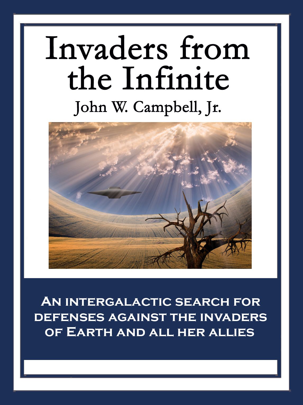 Invaders from the Infinite