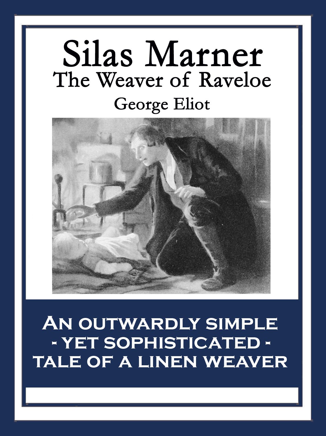 Silas Marner: The Weaver of Raveloe
