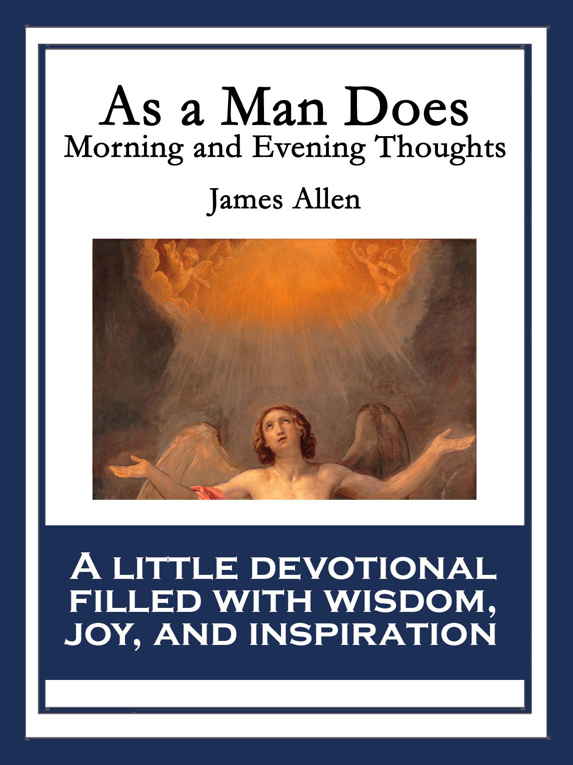 As a Man Does: Morning and Evening Thoughts